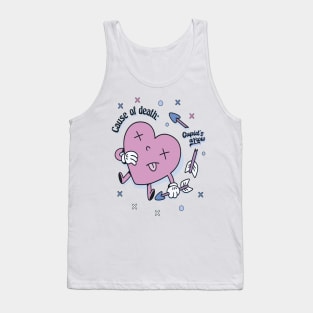 Cause of death : Cupid's arrow Tank Top